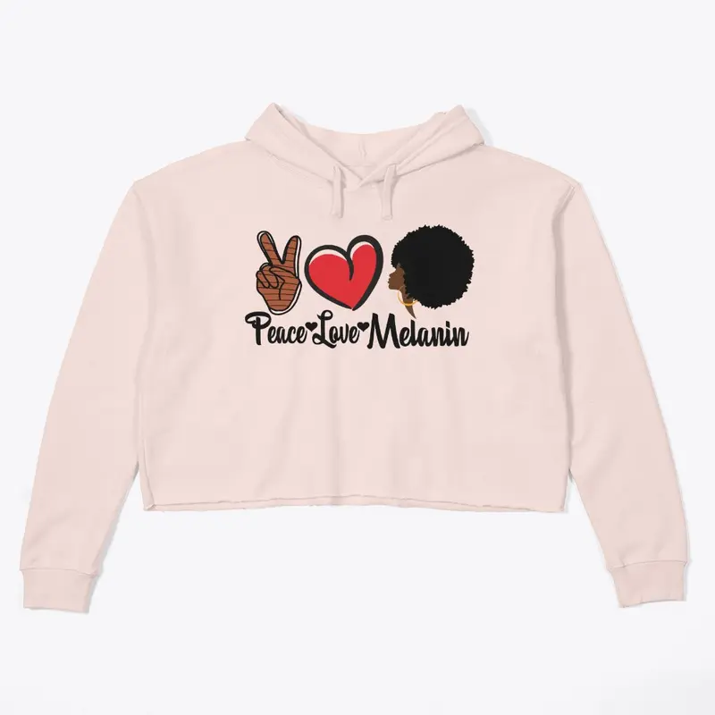 PEACE LOVE MELANIN (CROP HOODIE)