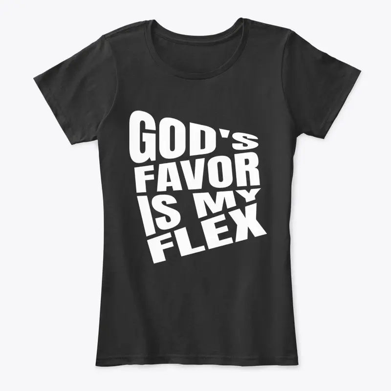 GOD'S FAVOR IS MY FLEX 