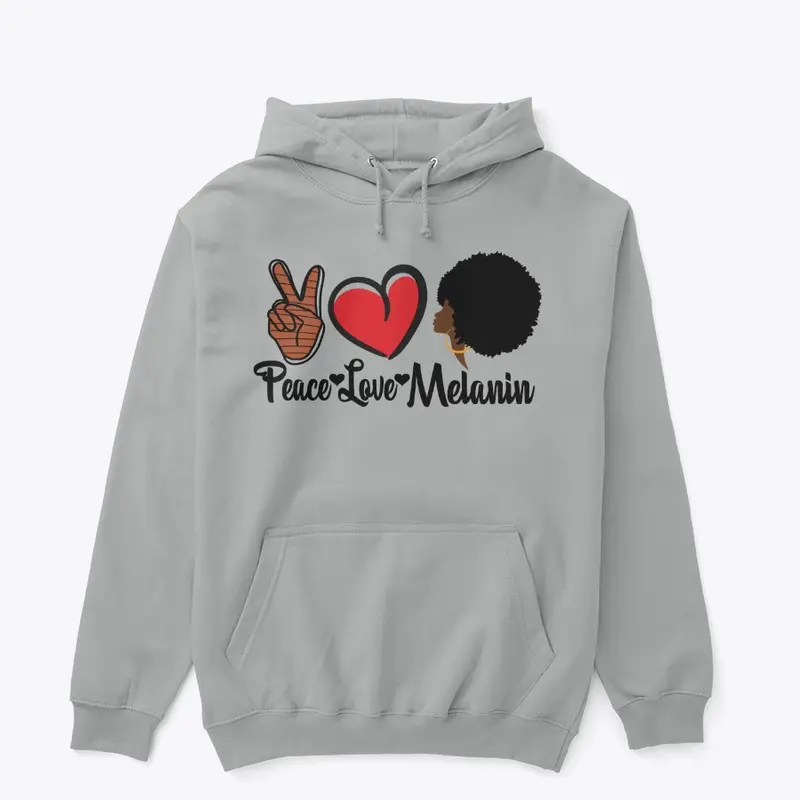 PEACE LOVE MELANIN (order 1 size up)