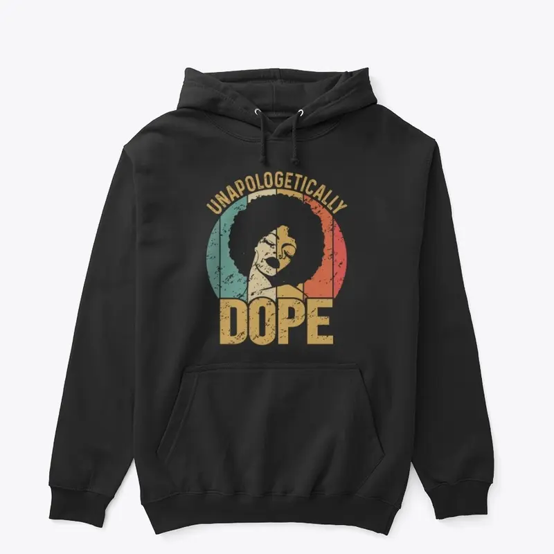 UNAPOLOGETICALLY DOPE